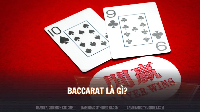 Baccarat là gì?