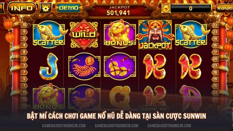 Bật mí cách chơi game nổ hũ dễ dàng tại sàn cược Sunwin