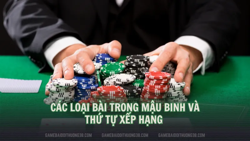 Các loại bài trong Mậu Binh và thứ tự xếp hạng 