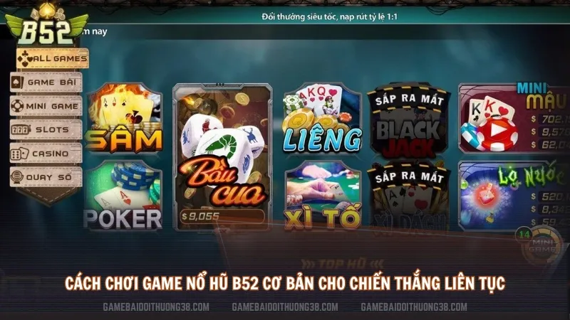 Cách chơi game Nổ hũ B52 cơ bản cho chiến thắng liên tục