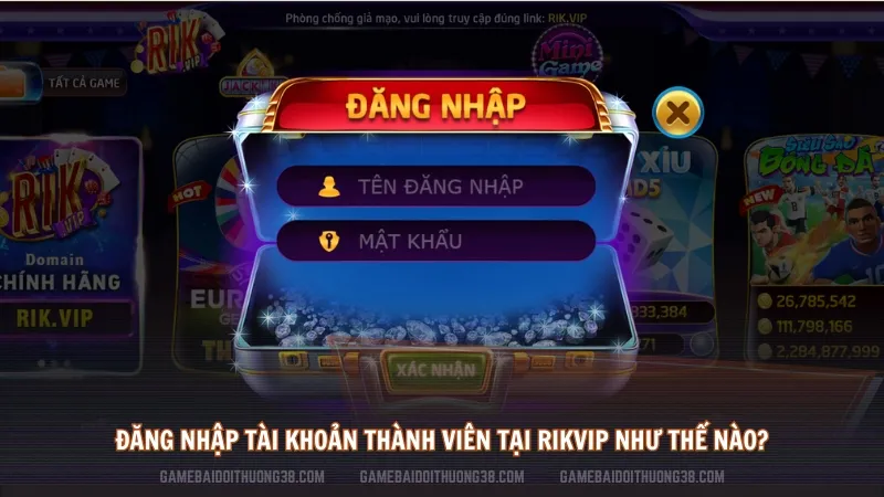 Đăng nhập tài khoản thành viên tại Rikvip như thế nào?