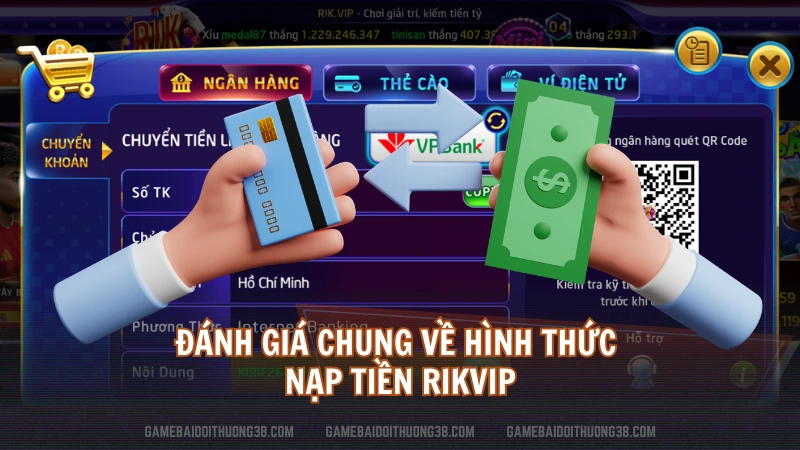 Đánh giá chung về hình thức nạp tiền Rikvip