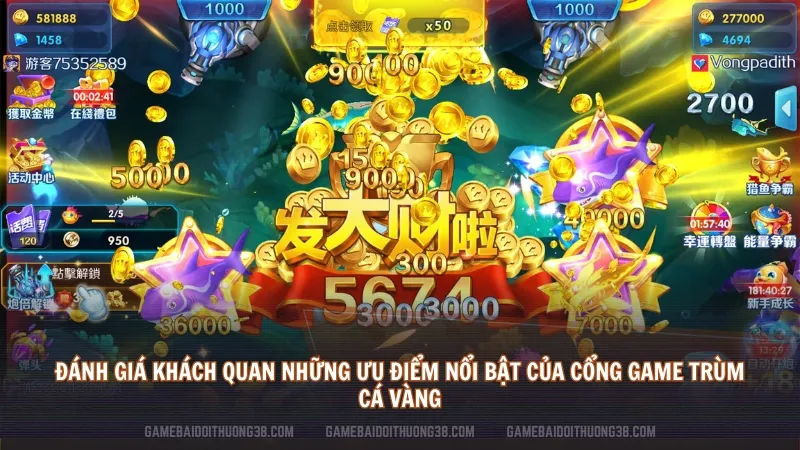 Đánh giá khách quan những ưu điểm nổi bật của cổng game Trùm Cá Vàng