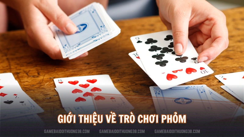 Giới thiệu về trò chơi Phỏm