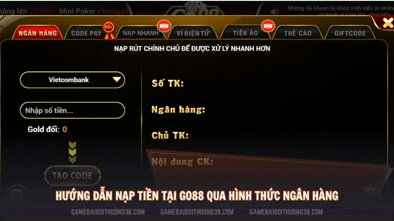 Hướng dẫn nạp tiền tại Go88 qua hình thức Ngân hàng