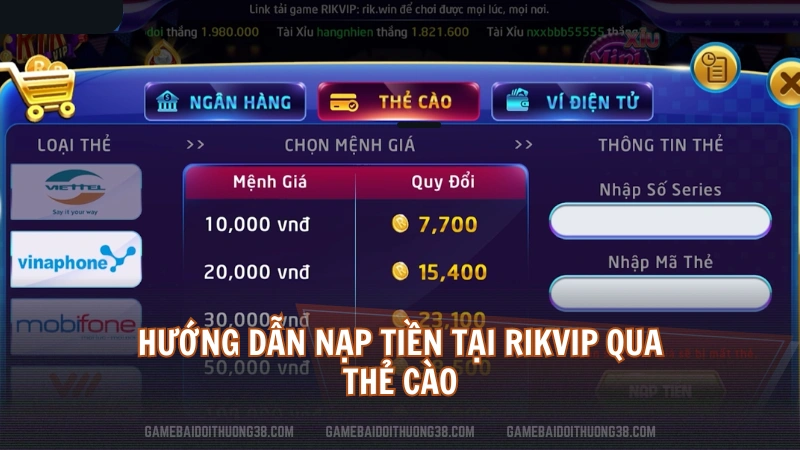 Hướng dẫn nạp tiền tại Rikvip qua thẻ cào