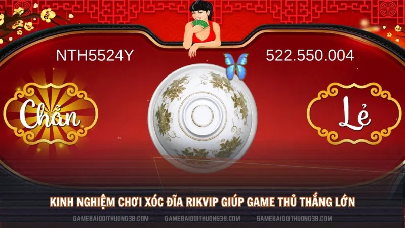 Kinh nghiệm chơi xóc đĩa Rikvip giúp game thủ thắng lớn