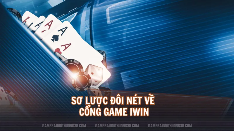 Sơ lược đôi nét về cổng game iWin