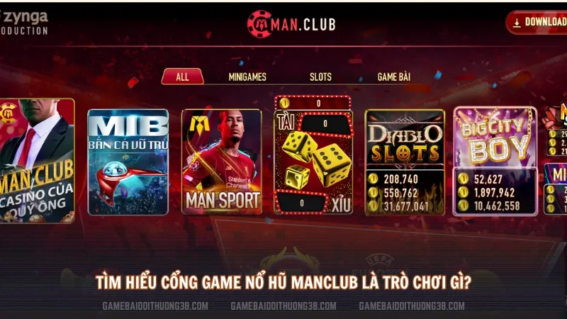 Tìm hiểu cổng game nổ hũ Manclub là trò chơi gì?