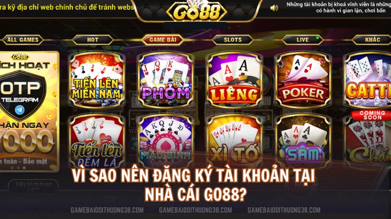 Vì sao nên đăng ký tài khoản tại nhà cái Go88?