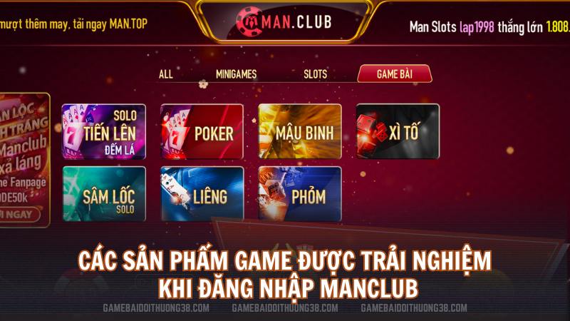 Các sản phẩm game được trải nghiệm khi đăng nhập Manclub