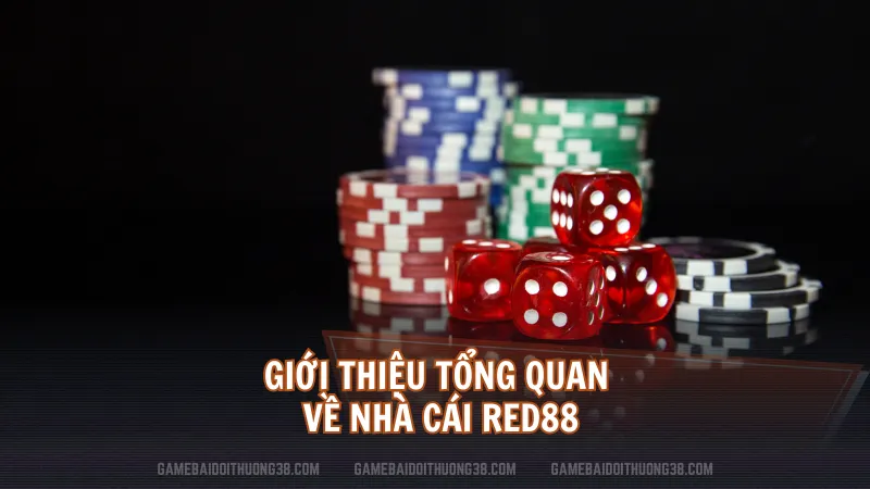 Giới thiệu tổng quan về nhà cái RED88