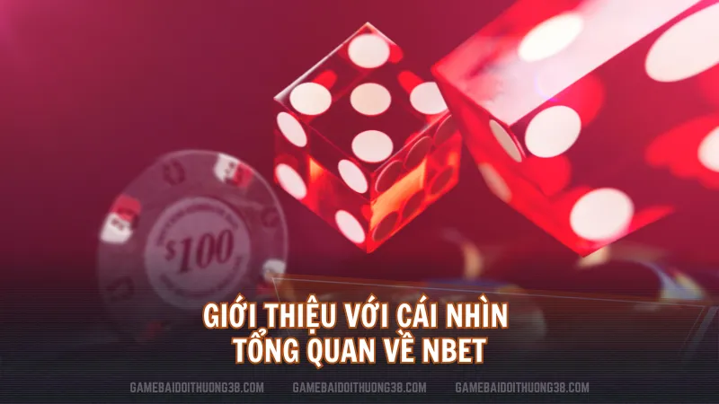 Giới thiệu với cái nhìn tổng quan về NBET