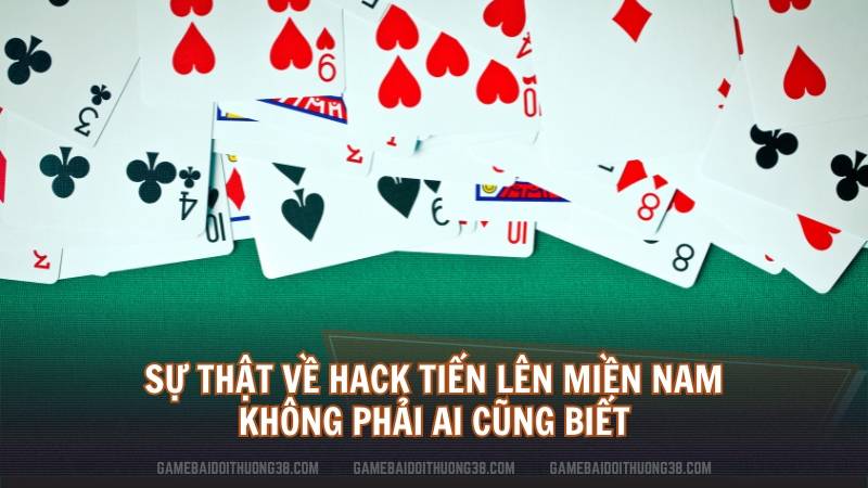 hack Tiến Lên Miền Nam