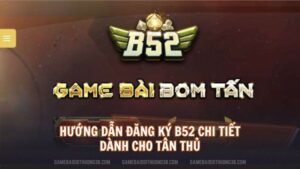 hướng dẫn đăng ký B52