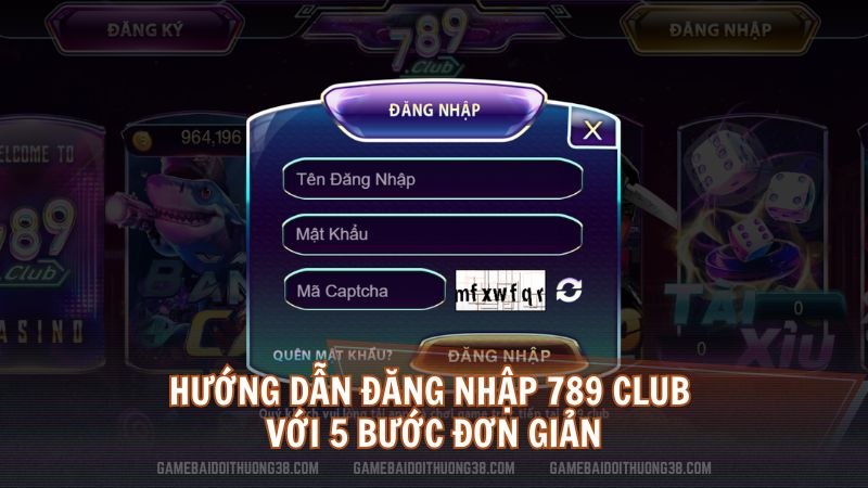 Hướng dẫn đăng nhập 789 Club với 5 bước đơn giản