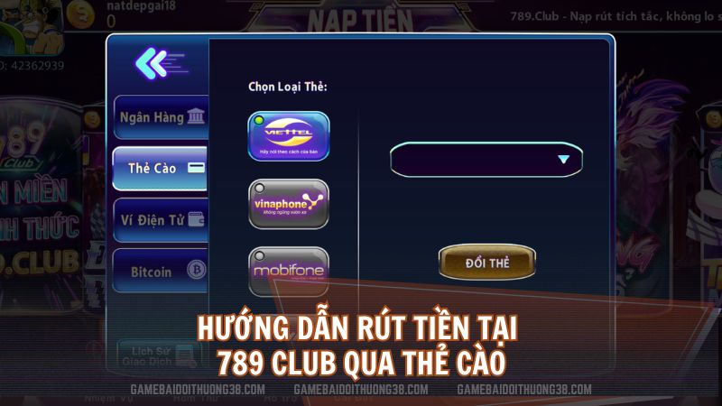 Hướng dẫn rút tiền tại 789club qua thẻ cào