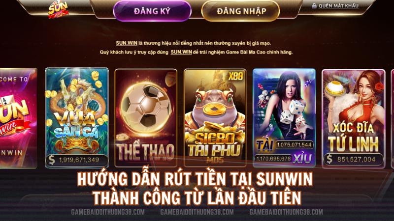 Hướng dẫn rút tiền tại Sunwin