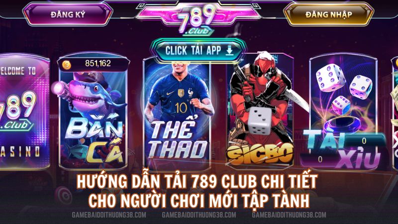 Hướng dẫn tải 789 Club