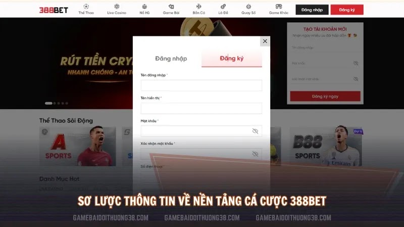 Sơ lược thông tin về nền tảng cá cược 388Bet