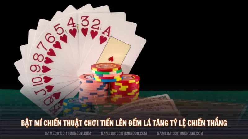 Bật mí chiến thuật chơi Tiến lên Đếm Lá tăng tỷ lệ chiến thắng