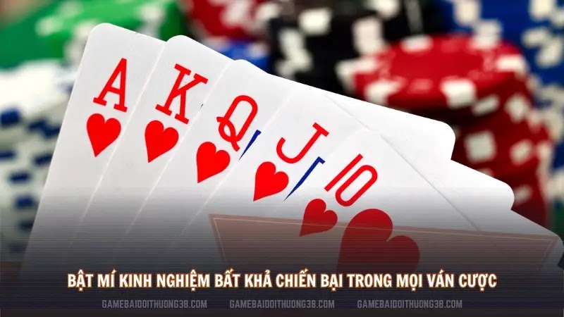 Bật mí kinh nghiệm bất khả chiến bại trong mọi ván cược