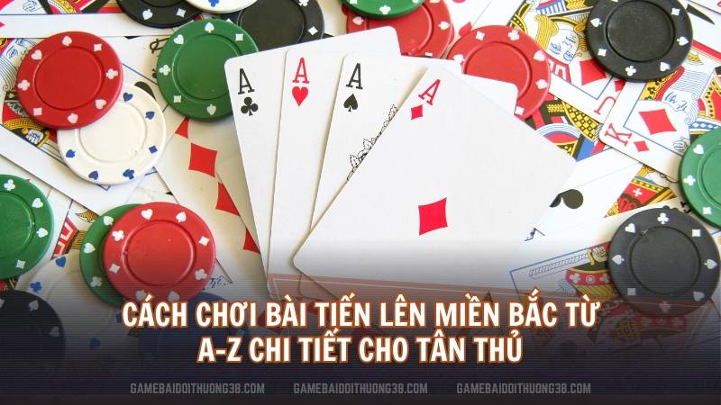 Tiến Lên Miền Bắc