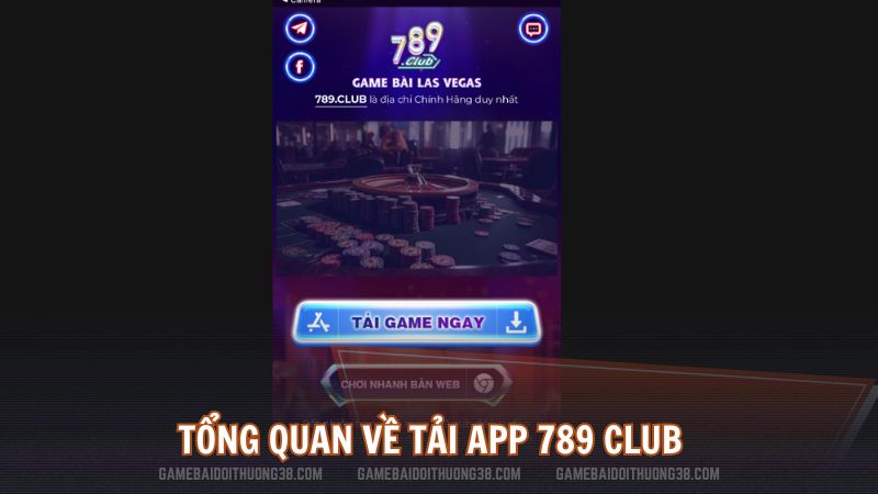 Tổng quan về tải app 789 Club  